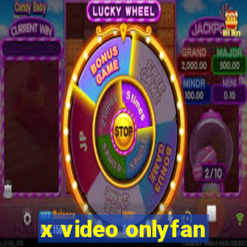 x video onlyfan